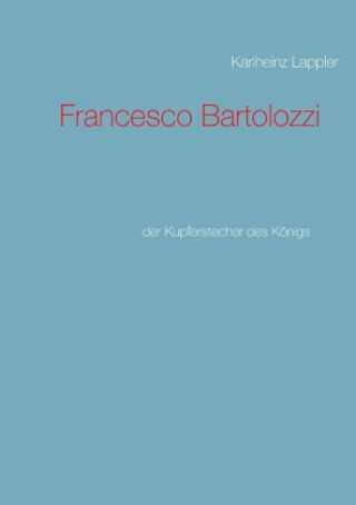 Libro Francesco Bartolozzi Karlheinz Lappler