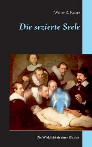 Knjiga sezierte Seele Walter R Kaiser