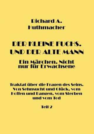 Книга Kleine Fuchs. Und der Alte Mann, Teil 2 Richard A. Huthmacher