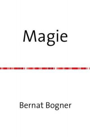 Knjiga Magie Bernat Bogner