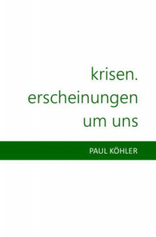 Kniha Krisen. Erscheinungen um uns Paul Köhler