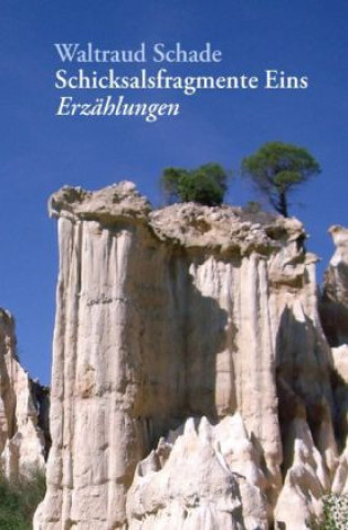Knjiga Schicksalsfragmente Eins Waltraud Schade