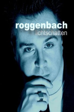 Buch lichtschatten - die biografie Dirk Roggenbach