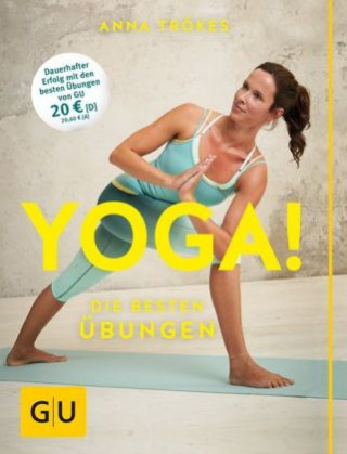 Kniha Yoga! Die besten Übungen Anna Trökes