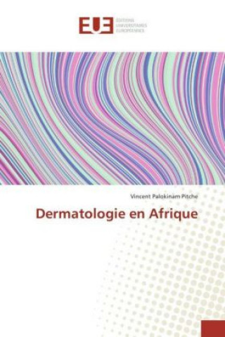 Knjiga Dermatologie en Afrique Vincent Palokinam Pitche