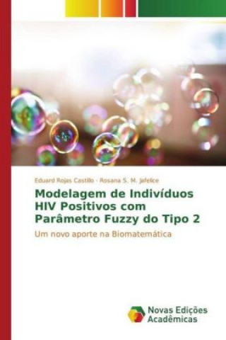 Carte Modelagem de Indivíduos HIV Positivos com Parâmetro Fuzzy do Tipo 2 Eduard Rojas Castillo