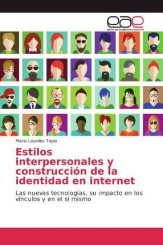 Książka Estilos interpersonales y construcción de la identidad en internet María Lourdes Tapia