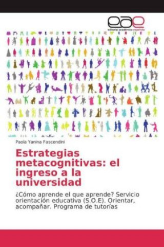 Carte Estrategias metacognitivas: el ingreso a la universidad Paola Yanina Fascendini