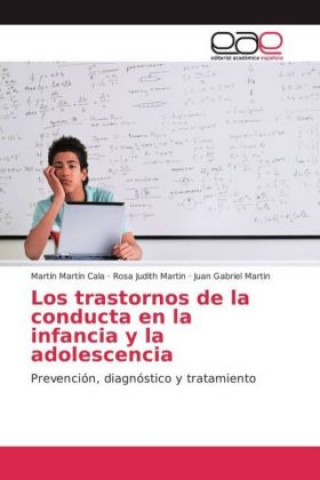 Könyv Los trastornos de la conducta en la infancia y la adolescencia Martín Martín Cala