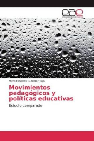 Książka Movimientos pedagógicos y políticas educativas Mirna Elizabeth Gutierréz Sojo