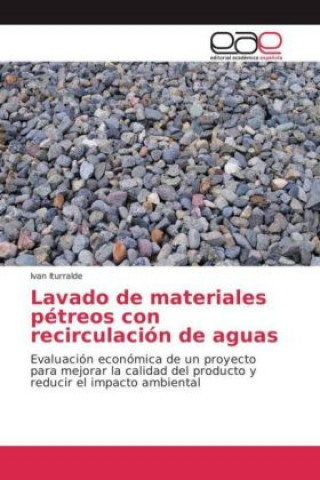 Книга Lavado de materiales pétreos con recirculación de aguas Ivan Iturralde