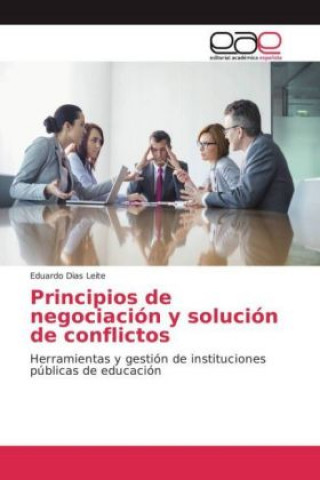 Carte Principios de negociación y solución de conflictos Eduardo Dias Leite