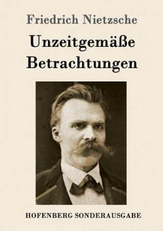 Carte Unzeitgemasse Betrachtungen Friedrich Wilhelm Nietzsche