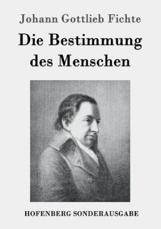 Kniha Bestimmung des Menschen Johann Gottlieb Fichte