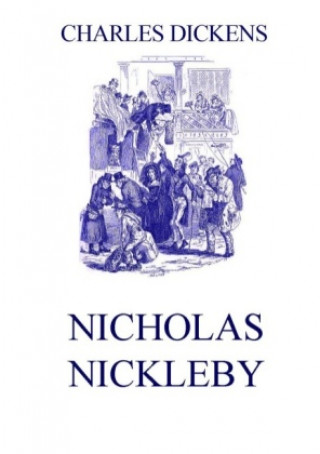 Knjiga Nicholas Nickleby Charles Dickens