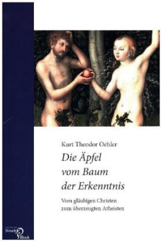 Книга Die Äpfel vom Baum der Erkenntnis Kurt Theodor Oehler