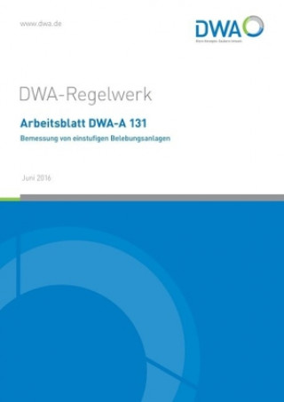 Knjiga Arbeitsblatt DWA-A 131 Bemessung von einstufigen Belebungsanlagen Abwasser und Abfall (DWA) Deutsche Vereinigung für Wasserwirtschaft