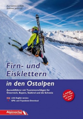 Книга Firn- und Eisklettern in den Ostalpen Axel Jentzsch-Rabl