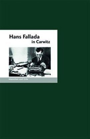 Libro Hans Fallada in Carwitz Bernd Erhard Fischer