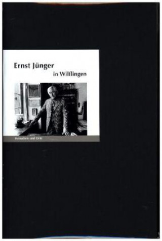 Kniha Ernst Jünger in Wilflingen Bernd Erhard Fischer