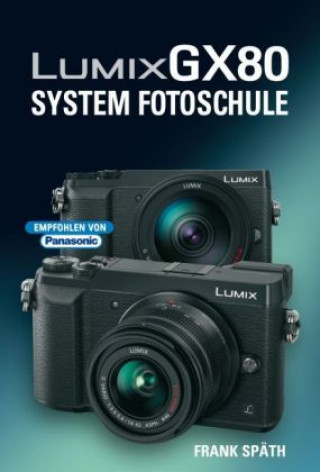 Книга LUMIX GX80 System Fotoschule Frank Späth