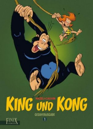 Kniha King und Kong Gesamtausgabe. Bd.1 Raoul Cauvin