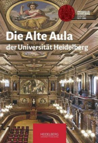 Kniha Die Alte Aula der Universität Heidelberg Heike Hawicks