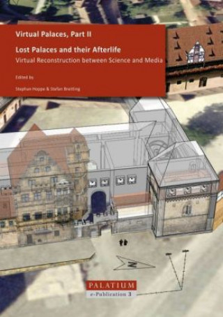 Carte Virtual Palaces / Lost Palaces and their Afterlife Stephan Hoppe