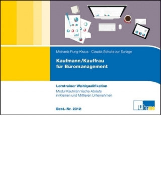 Buch Kaufmann/Kauffrau für Büromanagement - Lerntrainer Wahlqualifikation - Modul Kaufmännische Abläufe in Kleinen und Mittleren Unternehmen Michaela Rung-Kraus