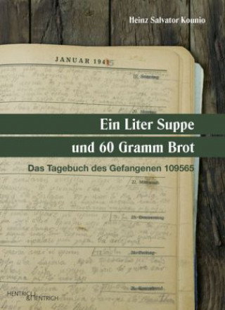 Książka Ein Liter Suppe und 60 Gramm Brot Kounio Heinz Salvator