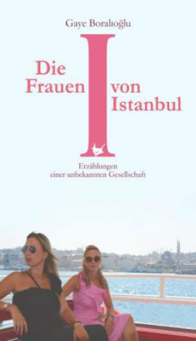 Carte Die Frauen von Istanbul Gaye Boralioglu