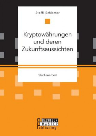 Buch Kryptowahrungen und deren Zukunftsaussichten Steffi Schirmer