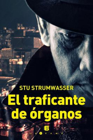 Kniha El traficante de organos/ The Organ Broker Stu Strumwasser