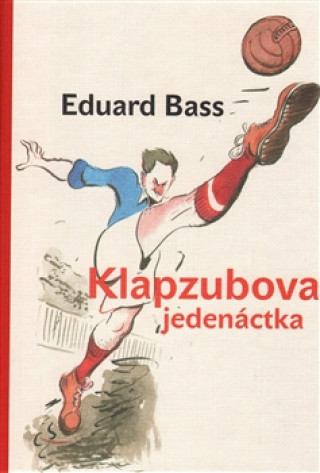 Book Klapzubova jedenáctka Eduard Bass