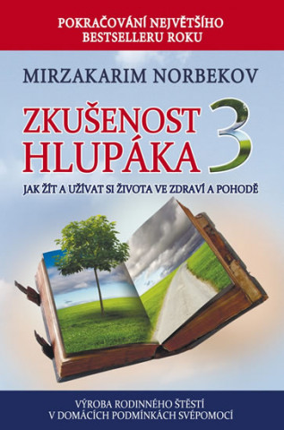 Kniha Zkušenost hlupáka 3 Mirzakarim Norbekov