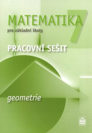 Book Matematika 7 pro základní školy - Geometrie - Pracovní sešit Jitka Boušková