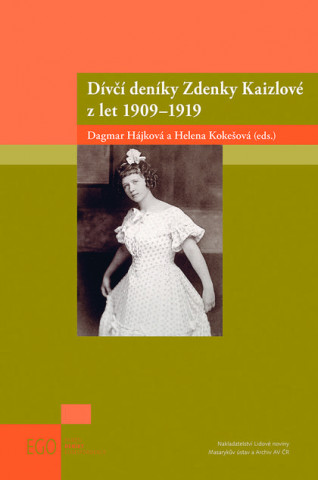 Knjiga Dívčí deníky Zdenky Kaizlové z let 1909–1919 Dagmar Hájková