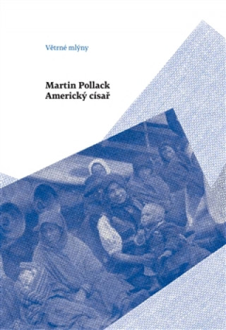 Kniha Americký císař Martin Pollack