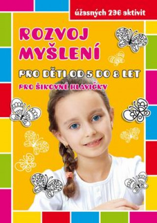 Könyv Rozvoj myšlení pro děti od 5 do 8 let 