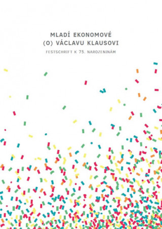 Könyv Mladí ekonomové (o) Václavu Klausovi collegium