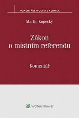 Kniha Zákon o místním referendu Martin Kopecký