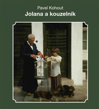 Kniha Jolana a kouzelník Pavel Kohout
