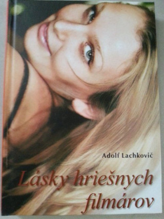 Kniha Lásky hriešnych filmárov Adolf Lachkovič