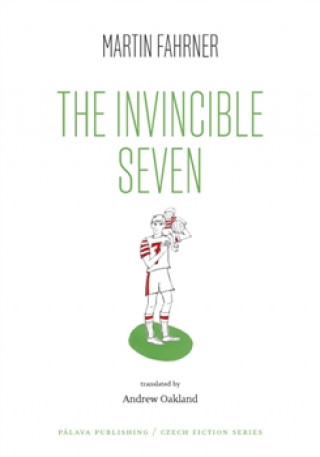 Kniha The Invincible Seven / Steiner aneb Co jsme dělali Martin Fahrner