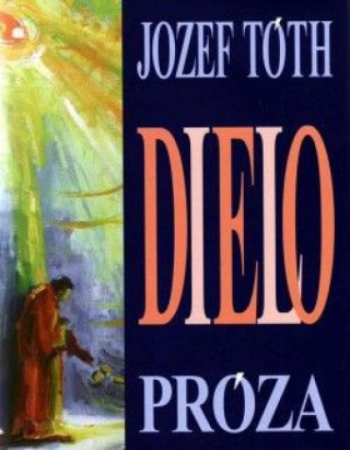 Kniha Dielo Jozef Tóth