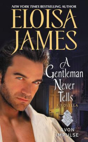 Knjiga A Gentleman Never Tells Eloisa James