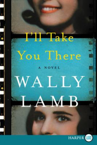 Книга I'll Take You There Wally Lamb