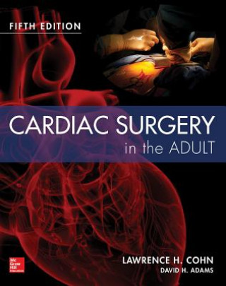 Kniha Cardiac Surgery in the Adult Fifth Edition Lawrence Cohn