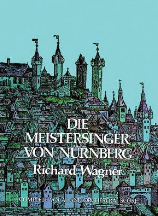 Carte Die Meistersinger Von Nurnberg in Full Score Richard Wagner