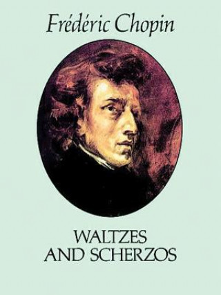 Book Waltzes and Scherzos Frederic Chopin